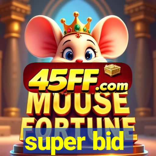super bid